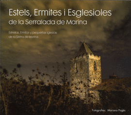 ESTELS, ERMITES I ESGLESIOLES DE LA SERRALADA DE MARINA