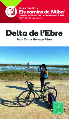 DELTA DE L'EBRE. ELS CAMINS DE L'ALBA