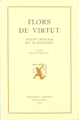 FLORS DE VIRTUT E DE COSTUMS. (EDICI�N A CARGO DE ANNA CORNAGLIOH