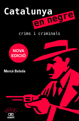 CATALUNYA EN NEGRE. CRIMS I CRIMINALS