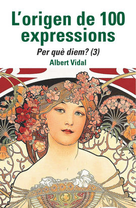 L'ORIGEN DE 100 EXPRESSIONS. PER QUE DIEM...? (3)