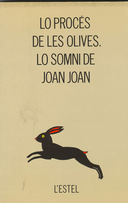 PROC�S DE LES OLIVES ; LO SOMNI DE JOAN JOAN