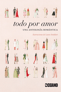 TODO POR AMOR. UNA ANTOLOGIA ROMANTICA