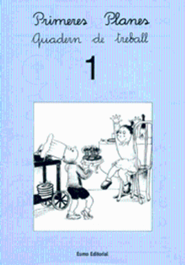 PRIMERES PLANES. QUADERN DE TREBALL 1