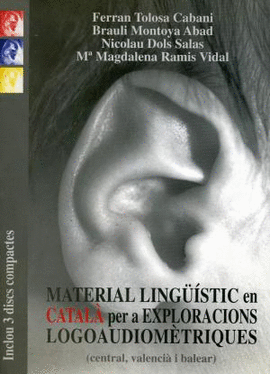 MATERIAL LINGUISTIC EN CATALA PER A EXPLORACIONS LOGOAUDIOMETRIQU