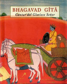BHAGAVAD GITA. CANTAR DEL GLORIOSO SE�OR