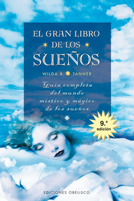GRAN LIBRO DE LOS SUE�OS. GUIA COMPLETA DEL MUNDO MISTICO Y MAG,