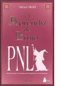 APRENDIZ DE BRUJO, EL. MANUAL DE EJERCICIOS PRACTICOS DE PNL