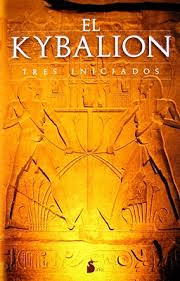 KYBALION, EL. TRES INICIADOS