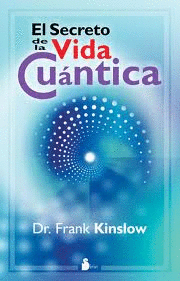 EL SECRETO DE LA VIDA CUANTICA