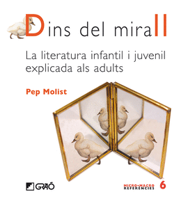 DINS DEL MIRALL. LA LITERATURA INFANTIL I JUVENIL EXPLICADA ADULT