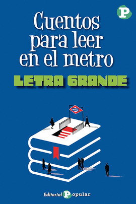 CUENTOS PARA LEER  EN EL METRO LETRA GRANDE-