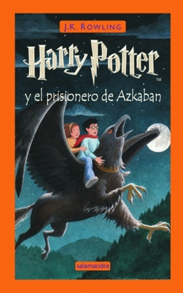 HARRY POTTER Y EL PRISIONERO DE AZKABAN