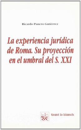 LA EXPERIENCIA JURDICA DE ROMA Y SU PROYECCIN EN EL UMBRAL DEL SIGLO XXI