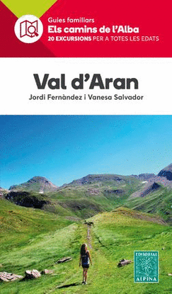 VAL D'ARAN -ELS CAMINS DE L'ALBA ALPINA