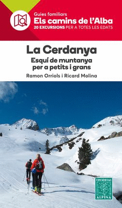 CERDANYA, LA. ESQUI DE MUNTANYA -ELS CAMINS ALBA ALPINA