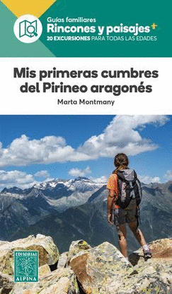 MIS PRIMERAS CUMBRES DEL PIRINEO ARAGONES -ALPINA