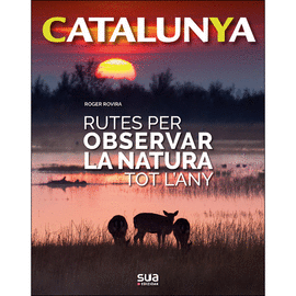 RUTES PER OBSERVAR LA NATURA TOT L'ANY -SUA