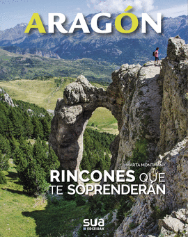 ARAGON. RINCONES QUE TE SORPRENDERAN -SUA