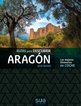 RUTAS PARA DESCUBIR ARAGN