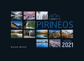 2021 CALENDARIO EL MUNDO DE LOS PIRINEOS