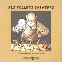 FOLLETS SABATERS, ELS