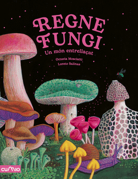REGNE FUNGI: UN MN ENTRELLAAT
