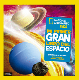 MI PRIMER GRAN LIBRO DEL ESPACIO NATIONAL GEOGRAPHIC