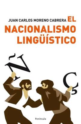 EL NACIONALISMO LINGUISTICO. UNA IDEOLOGIA DESTRUCTIVA