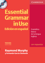 ESSENTIAL GRAMMAR IN USE/SPANISH EDITION CON RESPUESTAS (+CD)