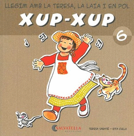 XUP-XUP 6 LLEGIM AMB LA TERESA,LA LAIA I EN POL XUP-XUP 6
