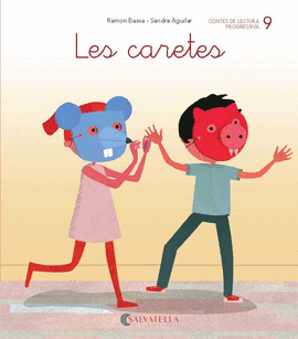 DE MICA EN MICA 9. LES CARETES