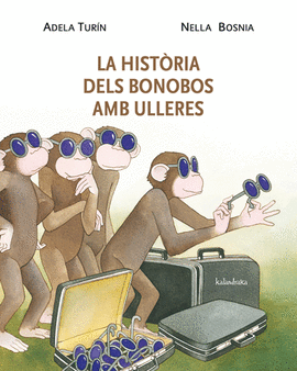 LA HISTORIA DELS BONOBOS AMB ULLERES