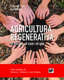 AGRICULTURA REGENERATIVA. EL PERQU, EL COM I EL QU (ED. CATALN)