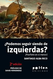 �PODEMOS SEGUIR SIENDO DE IZQUIERDAS?