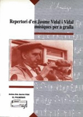 REPERTORI D'EN JAUME VIDAL I VIDAL. GRALLA