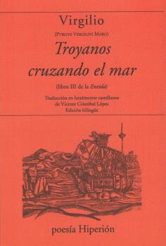 TROYANOS CRUZANDO EL MAR (LIBRO III DE LA ENEIDA)