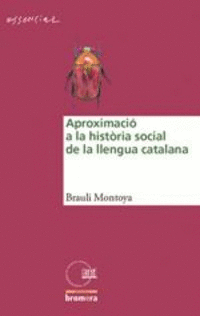 APROXIMACI A LA HISTRIA SOCIAL DE LA LLENGUA CATALANA