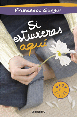 SI ESTUVIERAS AQU� (ALICE Y LUCAS, UNA HISTORIA DE AMOR 2)