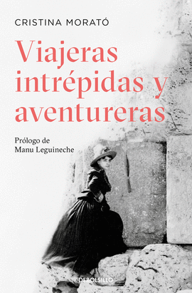 VIAJERAS INTREPIDAS Y AVENTURERAS (N.ED)