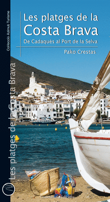 LES PLATGES DE LA COSTA BRAVA. DE CADAQU�S AL PORT