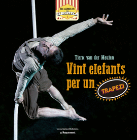 VINT ELEFANTS PER UN TRAPEZI