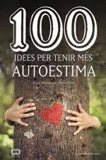 100 IDEES PER TENIR MS AUTOESTIMA