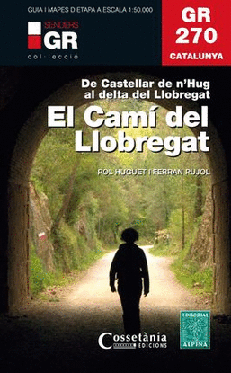 EL CAM DEL LLOBREGAT. GR 270 CATALUNYA