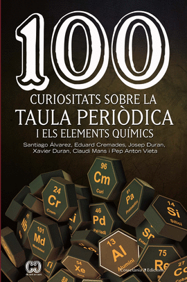 100 CURIOSITATS SOBRE LA TAULA PERIDICA I ELS ELEMENTS QUIMICS