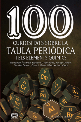 100 CURIOSITATS SOBRE LA TAULA PERI�DICA I ELS ELEMENTS QUIMICS