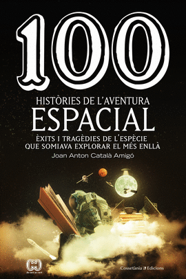 100 HISTRIES DE L'AVENTURA ESPACIAL