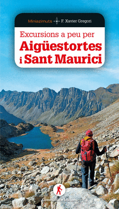 EXCURSIONS A PEU PER AIGESTORTES I SANT MAURICI