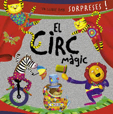 CIRC MAGIC, EL (UN LLIBRE AMB SORPRESES)