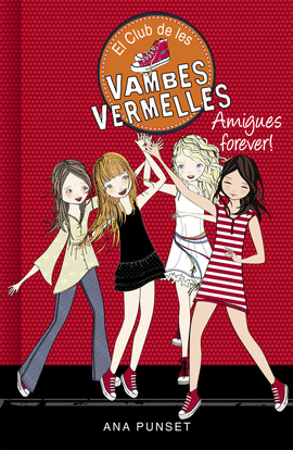 AMIGUES FOREVER! (EL CLUB DE LES VAMBES VERMELLES 2)